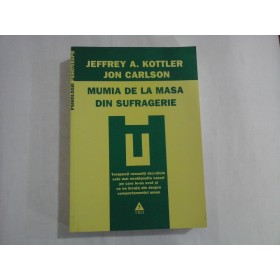 Mumia de la masa din sufragerie - Jeffrey A. Kottler   Jon  Carlson